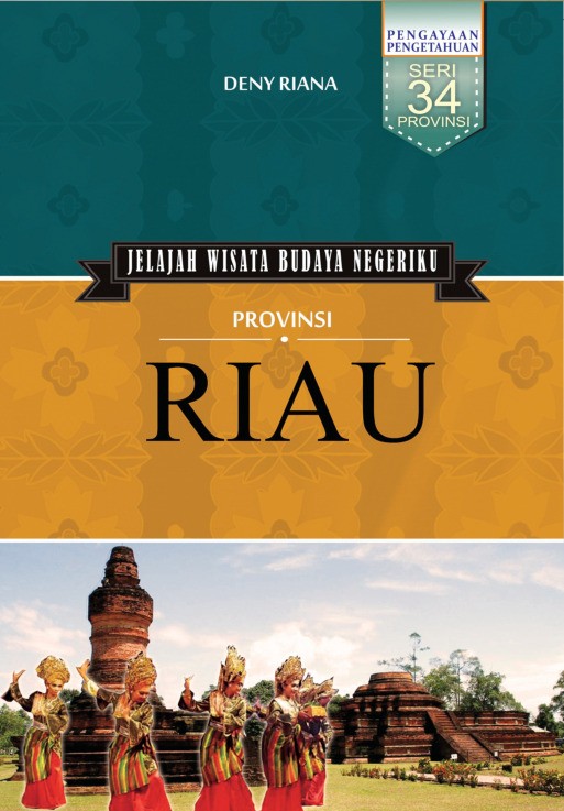 Jelajah Wisata Budaya Negeriku Provinsi Riau